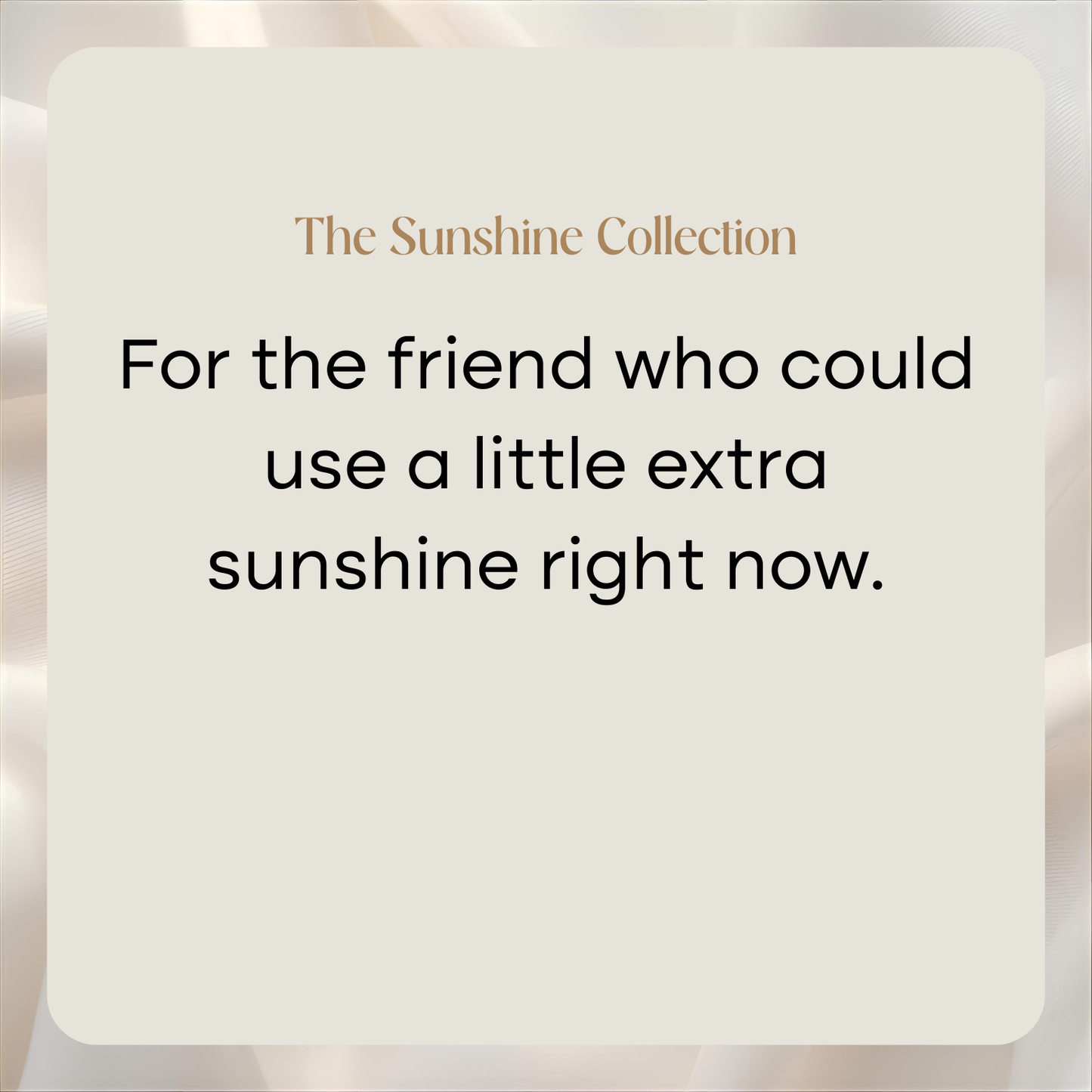 The Sunshine Collection | A perfect 'pick me up' gift